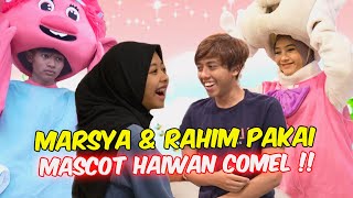 MARSYA amp RAHIM PAKAI MASCOT HAIWAN COMEL   SEMUA TERHIBUR [upl. by Katerine]