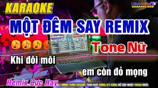 Karaoke Một Đêm Say Remix Tone Nữ  Remix Cực Hay  Minh Tuấn Organ [upl. by Noirred966]