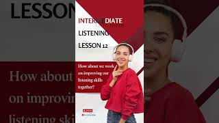 Intermediate listening Lesson 12 [upl. by Ellevehc]