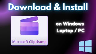 How to Download amp Install Microsoft Clipchamp on Windows Laptop or PC [upl. by Lombardi]