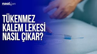 Tükenmez Kalem Lekesi Nasıl Çıkar  Püf Noktaları  Nasilcom [upl. by Klaus783]