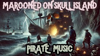 Must Listen To Pirate Song  Marooned on Skull Island 🏴‍☠️  Treasure Curses amp Kraken Adventure 🌊💀 [upl. by Whittaker]