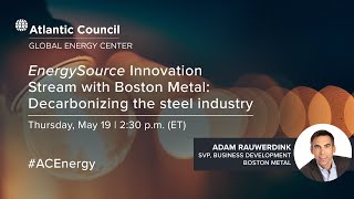 EnergySource Innovation Stream with Boston Metal Decarbonizing the steel industry [upl. by Lenette]