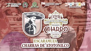 Charras de Atotonilco  ELIMINATORIAS  LXXVIII Congreso y Campeonato Nacional Zacatecas 2022 [upl. by Nosro526]