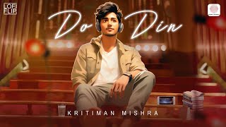 Do Din Lofi Flip Video  Darshan Raval  Akanksha Sharma  Kritiman Mishra Darshan Raval  Denny [upl. by Mirelle]