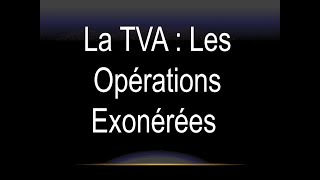 La TVA  Opérations Exonérées [upl. by Treulich674]