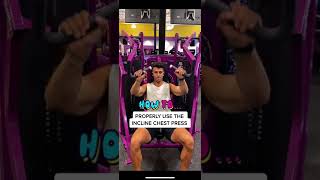 How to PROPERLY Use The Incline Chest Press Machine At Planet Fitness Exercise Tutorial [upl. by Uticas648]