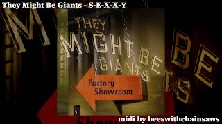 They Might Be Giants  SEXXY MIDI [upl. by Laurent498]