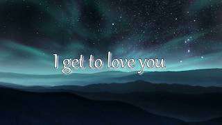 ruelle i get to love you lyrics [upl. by Niabi]