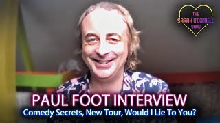 Paul Foot spills MAJOR comedy secrets  The Sarah O’Connell Show [upl. by Saidee]