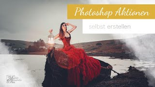 Photoshop Aktionen selbst erstellen  Photoshop Tutorial [upl. by Caspar302]