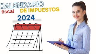 📅Calendario fiscal del contribuyente 2024  Obligaciones fiscales de AUTÓNOMOS y SL [upl. by Llennahs954]