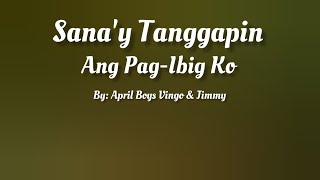 Sanay Tanggapin Ang PagIbig Ko  Lyrics Video  By April Boys Vingo amp Jimmy [upl. by Nil]