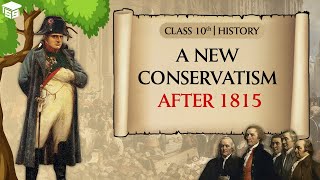 A New Conservatism After 1815  The Rise of Nationalism in Europe  Class 10 History Chapter 1 [upl. by Pendleton]