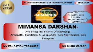 DrNidhi Darbari Mimansa NON PERCEPTUAL SOURCES OF KNOWLEDGEARTHAPATTI amp ANUPLABDHI [upl. by Marcie]