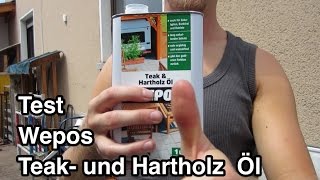 Test Wepos Teaköl Hartholzöl 04003  Teaköl auftragen  Holzöl auftragen  Teak Öl  Teakholz ölen [upl. by Reggi160]