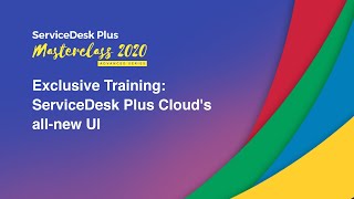 ServiceDesk Plus Clouds allnew UI  Exclusive Training [upl. by Hutner332]