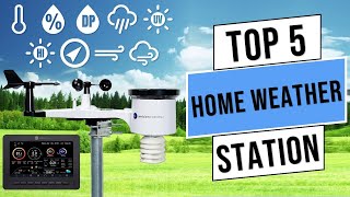 Top 5 Best Home Weather Stations of 2024  Best Home Weather Station 2024  Review [upl. by Rebel]