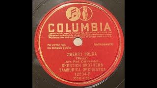 Skertich Brothers Tamburica Orchestra  Cherry Polka 78RPM [upl. by Acinorahs]