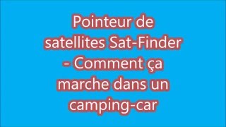 Pointeur de satellites Sat Finder Comment ça marche dans un camping car 2 [upl. by Rosel]