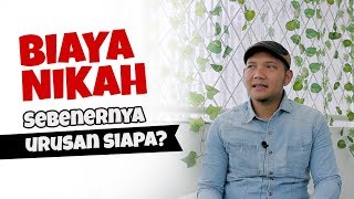 BIAYA NIKAH Sebenernya Urusan Siapa  Setia Furqon Kholid [upl. by Nisse]