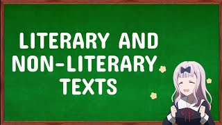 LITERARY VS NONLITERARY TEXTS [upl. by Lucina804]