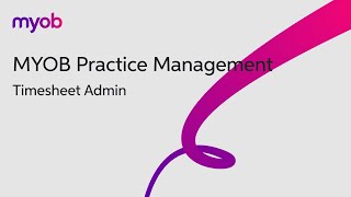 MYOB Practice Management  Calendar Timesheets – Staff Admin Dashboard [upl. by Grazia]