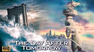 The Day After Tomorrow 2004 SciFi Disaster Movie  HD  Dennis Quaid  Full Film Review amp Facts [upl. by Daffi890]