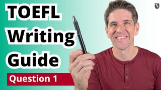 TOEFL Writing Question 1 Guide Sample Question and Essay Included UPDATED [upl. by Burford]