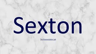 Sexton Pronunciation Guide  How Do You Pronounce Sexton [upl. by Enutrof]