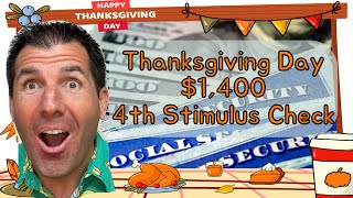 Thanksgiving Day 1400 4th Stimulus Check Update  Social Security SSDI SSI Low Income [upl. by Adyahs]