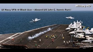 US Navy VFA 41 Black Aces Aboard USS John C Stennis Part I [upl. by Redle212]