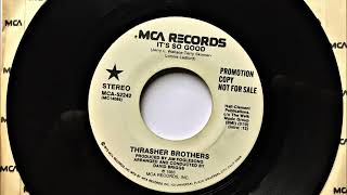 Its So Good  Thrasher Brothers  1983 [upl. by Longawa]