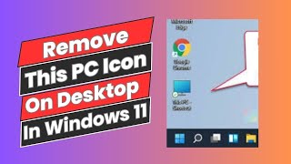 How to Remove This PC Icon On Desktop In Windows 11 [upl. by Meerek]