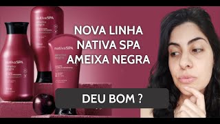 NOVA LINHA CAPILAR NATIVA SPA AMEIXA NEGRA DEU BOM [upl. by Osyth]