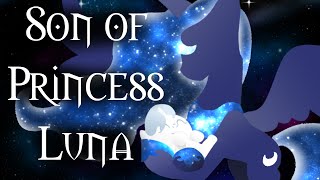 Son of Princess Luna PMV [upl. by Ariak958]