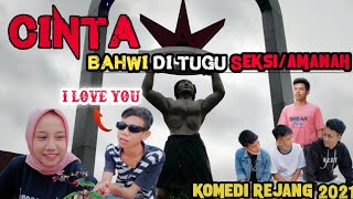 CINTA BAHWI DI TUGU AMANAHARGMJONSU IRIKOMEDI REJANGKOCAK [upl. by Bauer302]