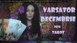 Varsator Tarot Decembrie 2024 Horoscop [upl. by Nimar]