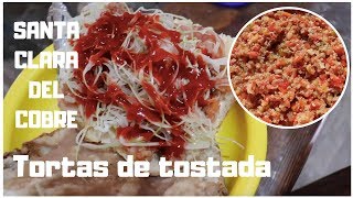 TORTAS DE TOSTADA estilo Santa Clara del Cobre Michoacán ¿Cómo se hace la CARNE APACHE [upl. by Erodavlas]