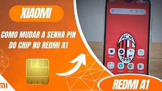 Como mudar a senha PIN do chip no Redmi A1  Passo a passo [upl. by Volnay]