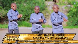 MAISHA YA MWANADAMU LATEST OFFICIAL VIDEO  ABC Masaku Bomani [upl. by Anaig]