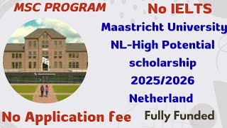 Fully Funded Scholarship maastrichtuniversity Netherland 20252026 Masters program No IELTS [upl. by Eizeerb]