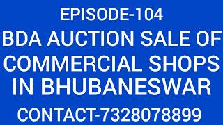 BDA AUCTION SALE OF COMMERCIAL SHOPS IN BHUBANESWAR  BDA AUCTION SALE  bhubaneswar bdaauction [upl. by Hahnert434]