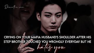 when your mafia husbands step brother touched you wrongly everyday but he hates you JJKFFONESHOT [upl. by Alilahk2]