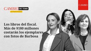 El debate por los libros que publicará el fiscal Barbosa  CambioDeTema [upl. by Lalat]