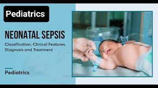 Neonatal SepsisClassificationRisk FactorsSepsis ScreeningClinical Features Managment [upl. by Ahsiaa425]