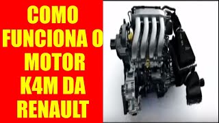 Como funciona o motor K4m da RENAULT [upl. by Ahseenal349]