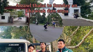 Aizawl thalai te sunday tlai an khawsak dan  New Capital lam [upl. by Ranjiv]