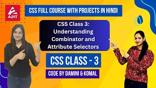 CSS Class 3 Understanding Combinator and Attribute Selectors  A2IT Mohali [upl. by Rebel]