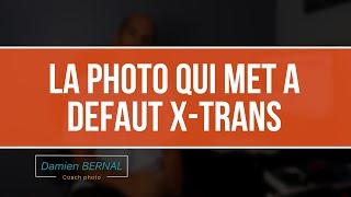 La photo qui met à défaut XTRANS  Inconvénient Fujifilm [upl. by Ennaira]